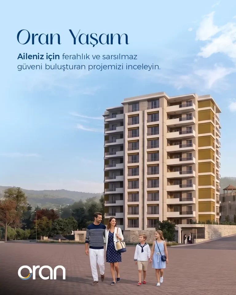 Şehrin Merkezinde Aile Boyu Huzur: Oran Yaşam